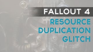 Fallout 4: Resource duplication glitch (UNLIMITED RESOURCES)