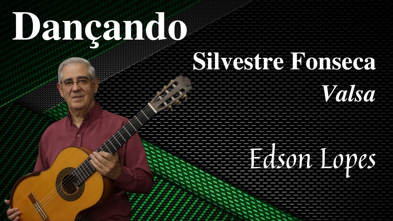 Dançando... (Waltz) by Silvestre Fonseca, performed by Edson Lopes