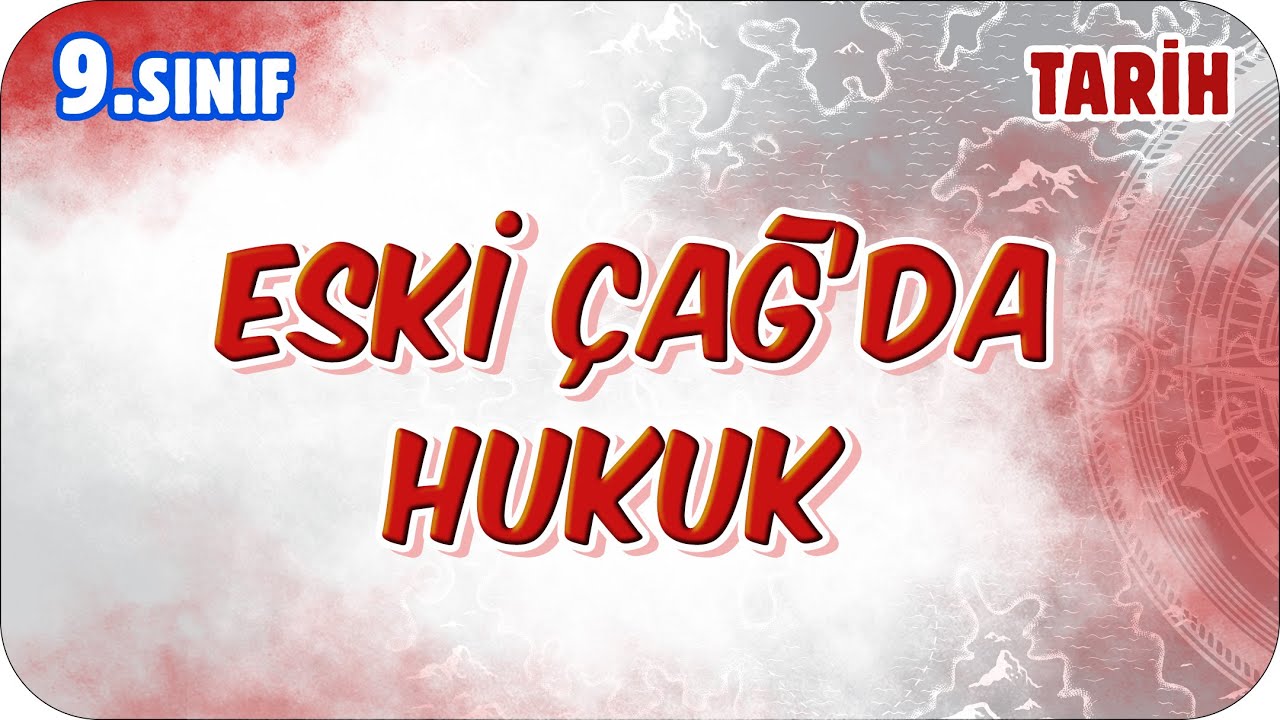 Eski Çağ’da Hukuk - 1 | 9. Sınıf Tarih #2026