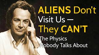 Why Aliens Don’t Visit Earth — They Physically CAN’T (Hidden Physics Explained)