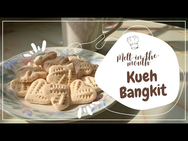 CNY 2024 Must Have - How to make Melt-in-the Mouth Kueh Bangkit class=