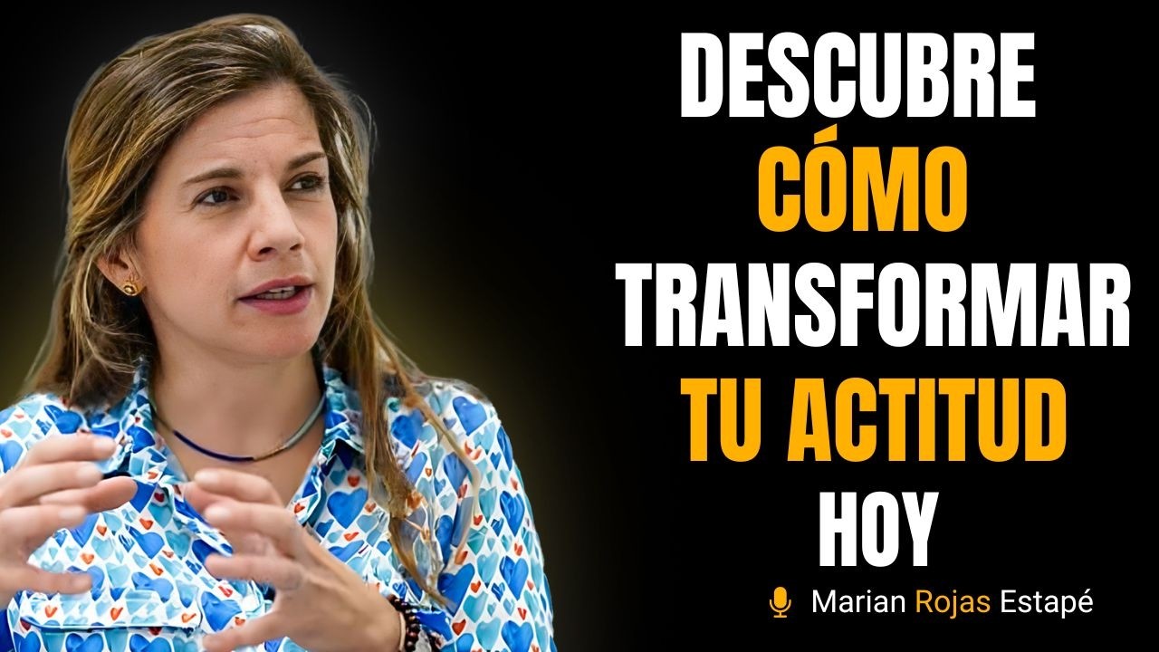 ¡Deja de Controlar y Cambia Tu Actitud Radicalmente!  Marian Rojas Estapé