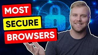 Top 6 Most Secure Web Browsers in 2023 🎯