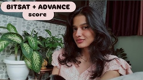 Bitsat SCORE 🎀 || JEE Advance SCORE 🎶 | BITSAT 2025