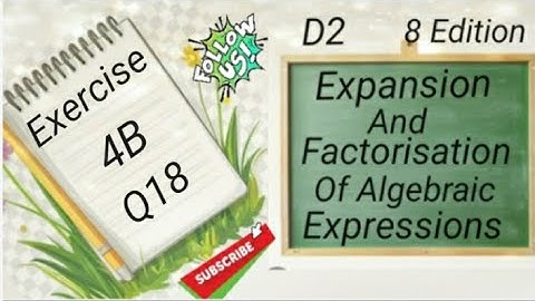 D2 Chapter 4 Ex 4B -  Q18 -  Expansion and Factorisation Of Algebraic Expressions (8 Edition)
