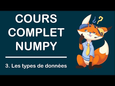 [Cours complet numpy] - 3. Les types de données
