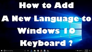 How to Add A New Language to Windows 10 Keyboard ? screenshot 4