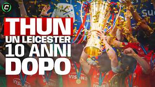 THUN, un LEICESTER 10 anni dopo