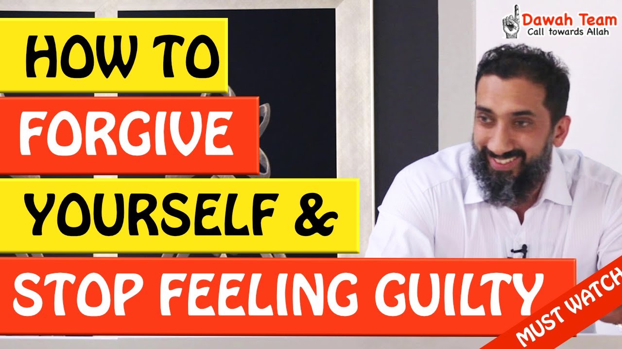 🚨HOW TO FORGIVE YOURSELF AND STOP FEELING GUILTY🤔 ᴴᴰ - Nouman Ali Khan