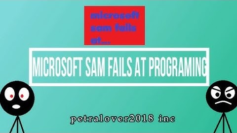 Microsoft Sam Fails At Programing