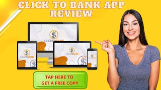 Click To Bank App Review and Demo?Complete ULTIMATE Guide | USEFUL BONUSES (Limited time offer)?