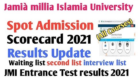 Jamia spot Admission process 2021 Jamia scorecard release 2021 JMI Entrance Test results 2021