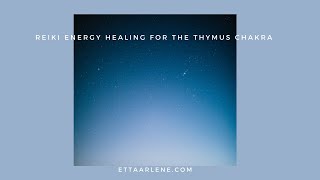 Reiki Energy Healing For The Thymus Minor Chakra 