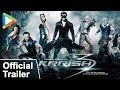 Krrish 3 - Official Theatrical Trailer