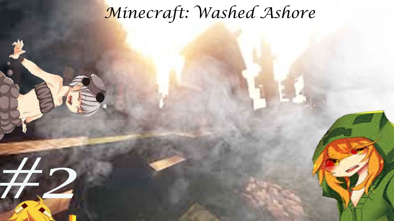 Minecraft: Washed Ashore- Part 2-  I DON'T KNOW WHAT TO TITLE THIS!