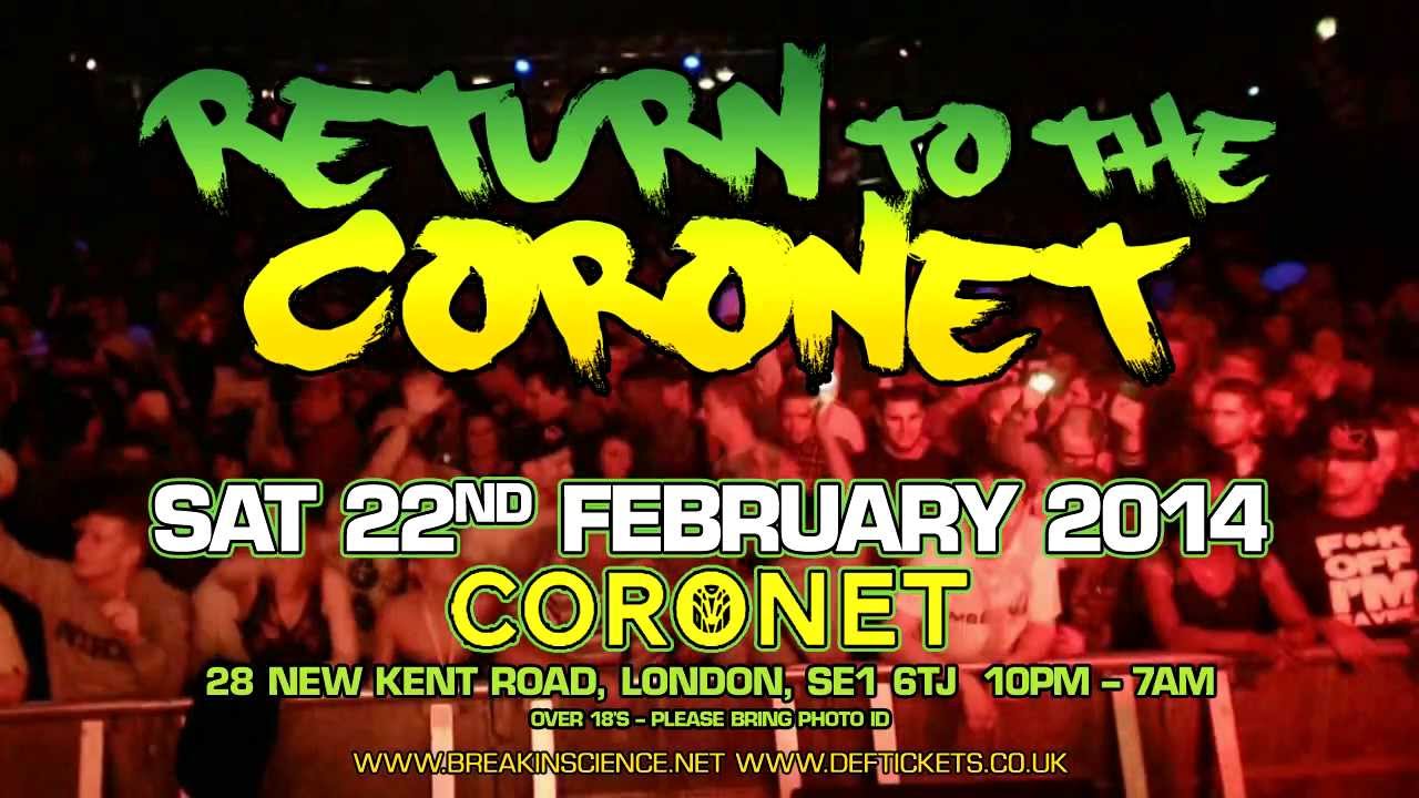 BREAKIN SCIENCE - RETURN TO THE CORONET - SAT 22ND FEB 2014 - LONDON