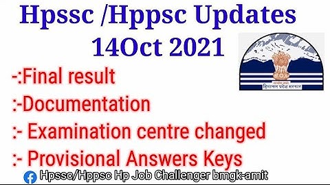 Hpssc/Hppsc Updates 14 oct 7PM Final result, Provisional Answers keys @hpamiteducation