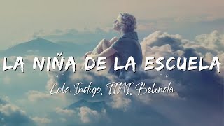 Lola Indigo, TINI, Belinda - La Niña de la Escuela (Lyrics/Letra)