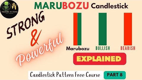 The Marubozu: Candlestick Patterns Explained
