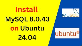 How to Install MySQL 8.0.43 on Ubuntu 24.04 LTS in 8 minutes complete beginners tutorial!