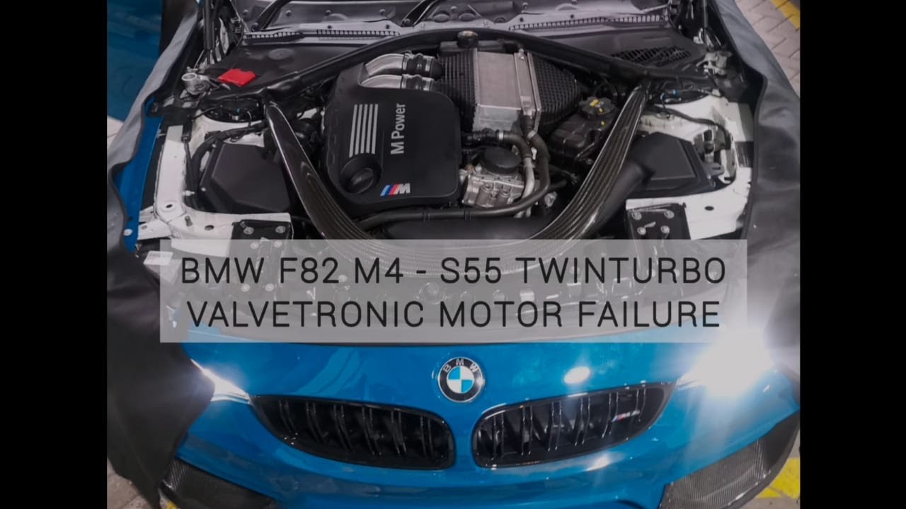 BMW F82 M4 S55 ENGINE - VALVETRONIC MOTOR FAILURE