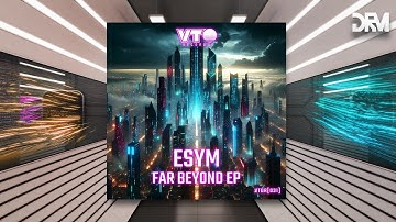 Esym - Far Beyond [VTO Records]