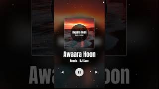 Download Lagu Awaara Hoon (Remix) - DJ Saur MP3
