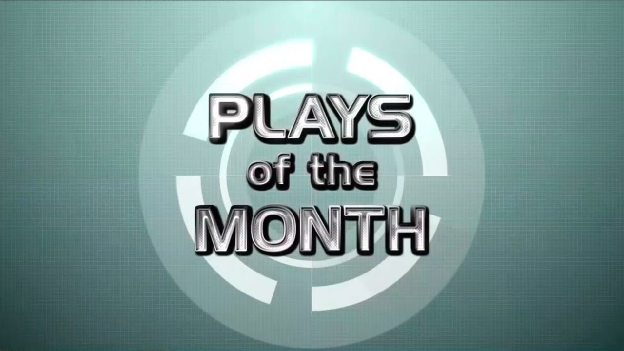 PLAYS OF THE MONTH
