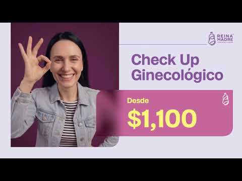 ¿Hace cuánto no te haces un Check Up Ginecológico?| Reina Madre