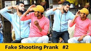 Fake Shooting Prank | Part 2 | Prakash Peswani Prank |