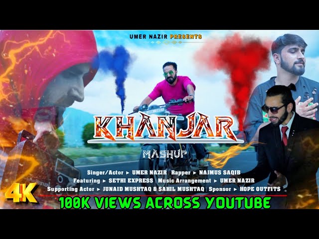 Khanjar Mashup | Umer Nazir | Sethi Express | Najmus Saqib | Kashmiri Songs | New Kashmiri Songs class=