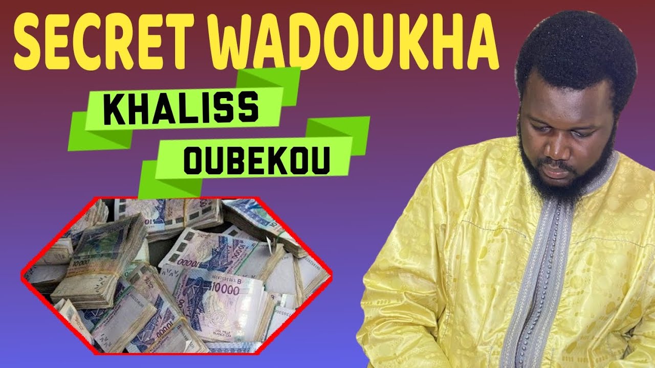 Secret WADOUKHA Lou gaw si alal AK oubkou