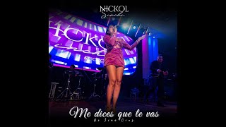 Nickol Sinchi - Me dices que te vas (Video Lyric Oficial)