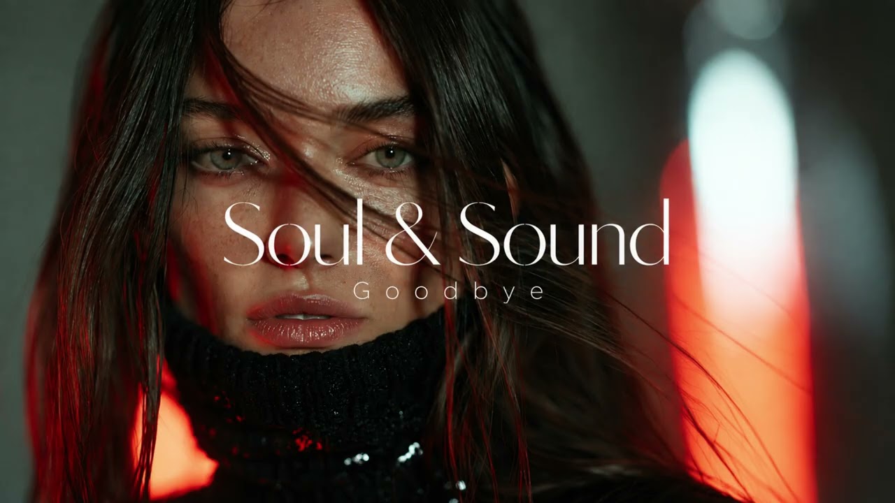 Watch Soul & Sound - Goodbye (2nd version) on YouTube Watch Soul & Sound - Goodbye (2nd version) on YouTube