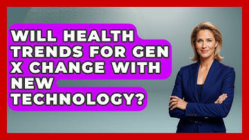 Will Health Trends for Gen X Change With New Technology? | The Gen X Rewind News