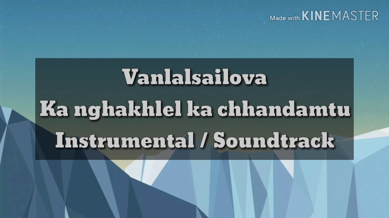 Ka nghakhlel ka chhandamtu   Instrumental  Soundtrack