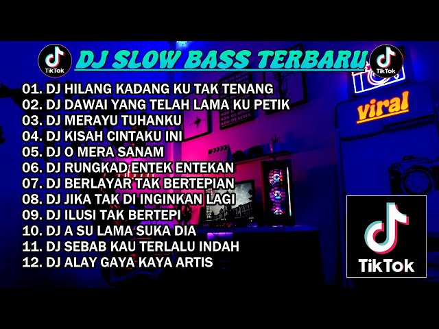 DJ SLOW BASS TERBARU 2023 | DJ VIRAL TIKTOK FULL BASS 🎵 DJ HILANG KADANG KU TAK TENANG FUL ALBUM class=