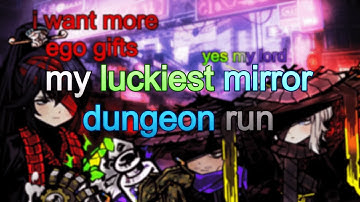 mijn gelukkigste mirror dungeon run - (mirror dungeon extreme)