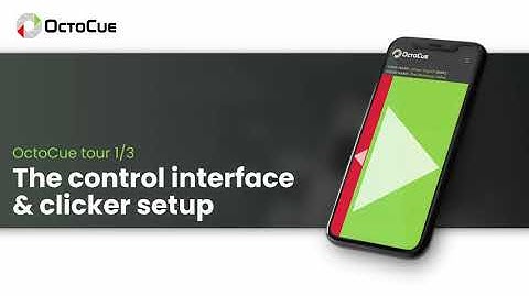 OctoCue tour 1/3: The control interface & clicker setup