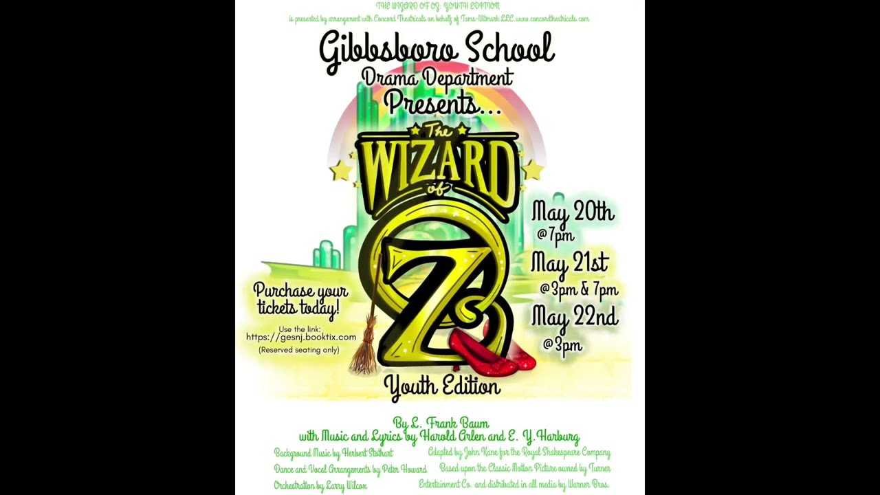 Gibbsboro School Drama Department presents THE WIZARD OF OZ YouTube