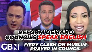 'SPEAK ENGLISH!' | Reform councillors DEMAND council meetings held in English after Muslim prayer