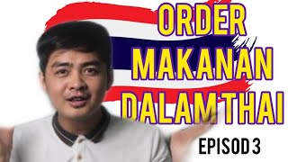 Tuisyen Bahasa Siam - Episod 3 | Pesan Makanan