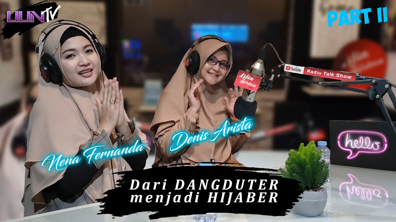 Nena Fernanda & Denis Arista - Dari DANGDUTER menjadi HIJABER (PART 2) - LILIN TV