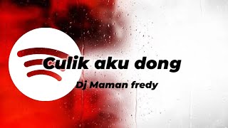 DJ Culik aku dong VIRAL TIKTOK 2025