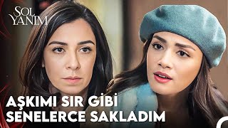 Serra, Gizli Aşkı Öğrendi - Sol Yanım 10. 