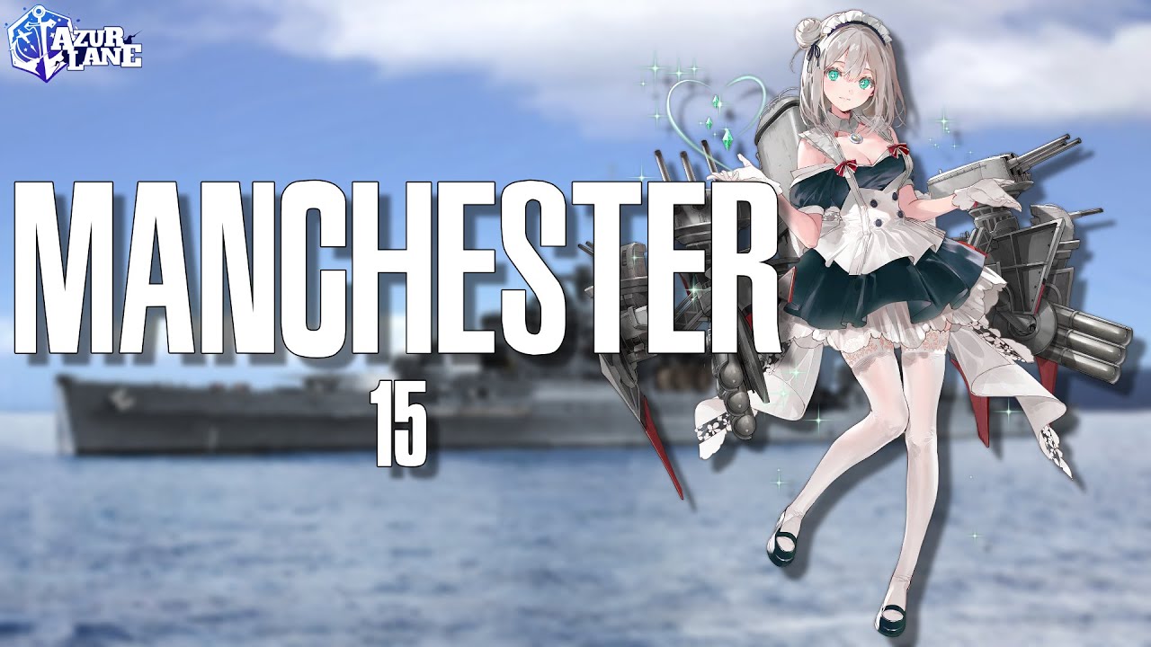 [Azur Lane] Shipgirl Profile: Manchester