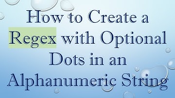 How to Create a Regex with Optional Dots in an Alphanumeric String