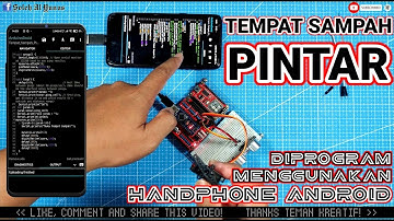 MEMBUAT TEMPAT SAMPAH PINTAR ARDUINO YANG DI PROGRAM MENGGUNAKAN HANDPHONE ANDROID | PART 1