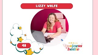 Episode 48: Lizzy Wolfe with Big Bad Wolfe Creative