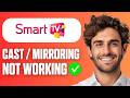 How To Fix Screen Cast / Mirroring Not Working on TV (Full Guide 2026)
